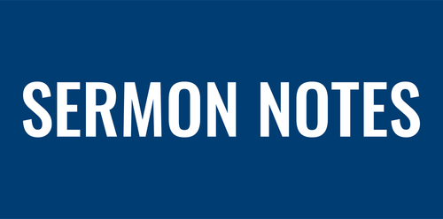 Sermon notes graphic with bold white text on a blue background, relevant for following along with the sermon at [OV]Church.